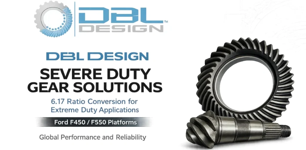 DBL Design Severe Duty Gear Solutions — 6.17 ratio conversion for Ford F450 and F550 platforms